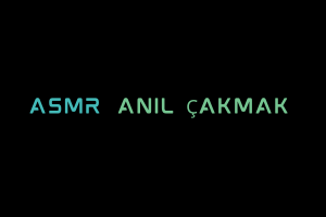 Anil Çakmak ASMR Videos. ASMR Youtube Channel. Autonomous Sensory Meridian Response Video.
