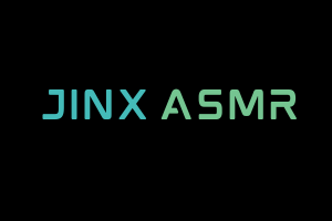Jinx ASMR Videos. Youtube Channel. Twitch.