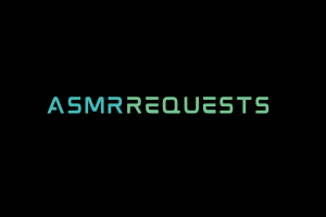 ASMRRequests Videos. ASMR Youtube Channel. Autonomous Sensory Meridian Response Video.