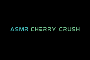 ASMR Cherry Crush Videos. ASMR Youtube Channel. Autonomous Sensory Meridian Response Video.