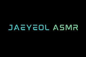 Jaeyeol ASMR Videos. ASMR Youtube Channel. Autonomous Sensory Meridian Response Video.
