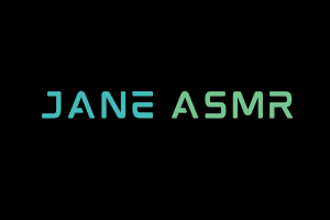 Jane ASMR Videos. ASMR Youtube Channel. Autonomous Sensory Meridian Response Video.