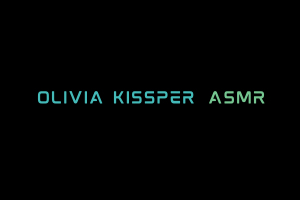 Olivia Kissper ASMR Videos. ASMR Youtube Channel. Autonomous Sensory Meridian Response Video.
