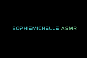SophieMitchelle ASMR Videos. ASMR Youtube Channel. Autonomous Sensory Meridian Response Video.