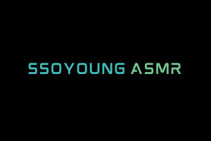 Ssoyoung ASMR Videos. ASMR Youtube Channel. Autonomous Sensory Meridian Response Video.